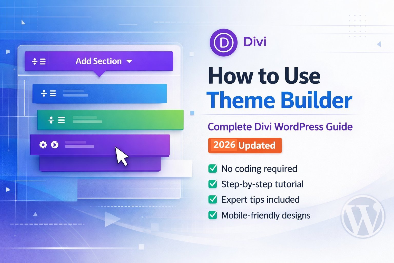 A comprehensive infographic for the 2026 updated guide to using the Divi Theme Builder in WordPress for beginners.